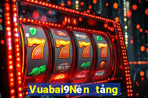 Vuabai9Nền tảng điện tử ne