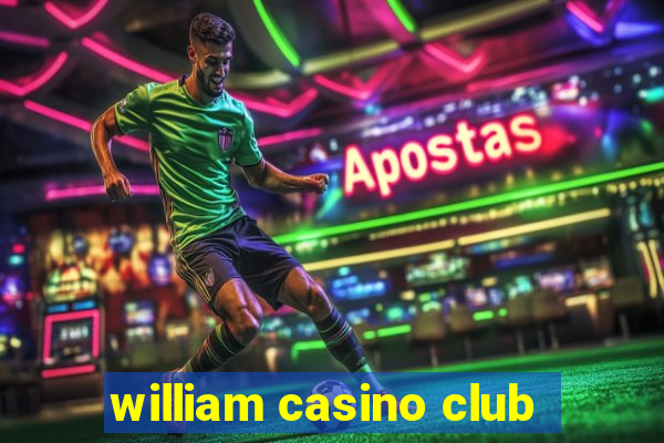 william casino club