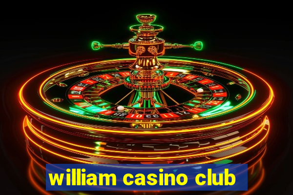 william casino club