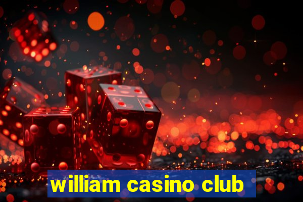 william casino club