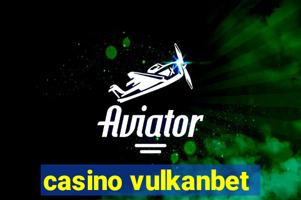 casino vulkanbet