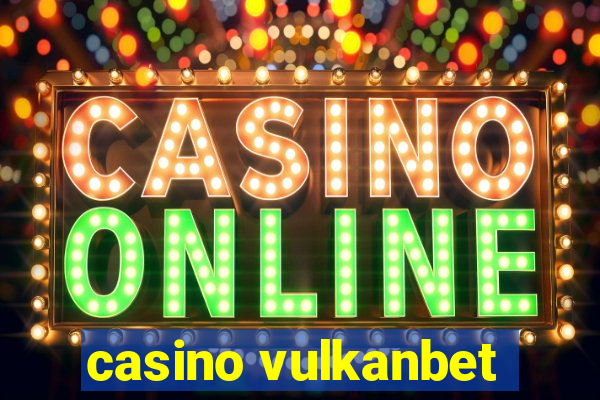 casino vulkanbet