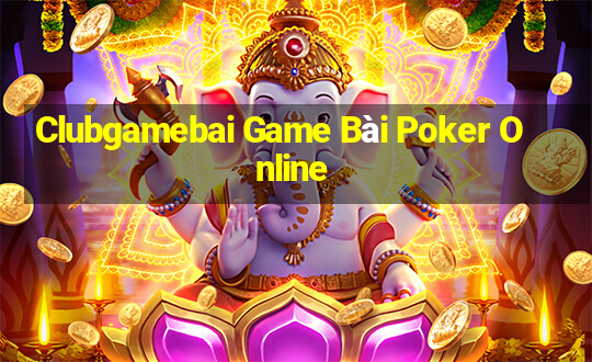 Clubgamebai Game Bài Poker Online