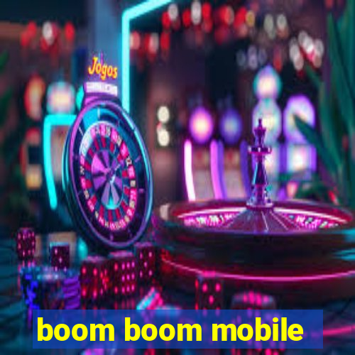 boom boom mobile