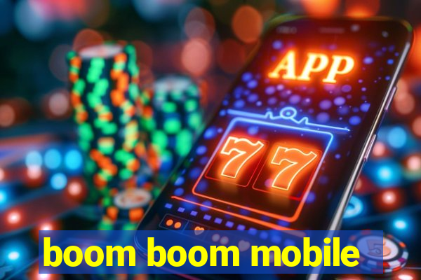 boom boom mobile