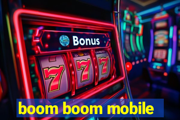 boom boom mobile