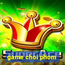 game choi phom