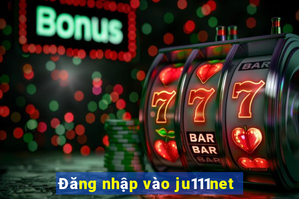 Đăng nhập vào ju111net