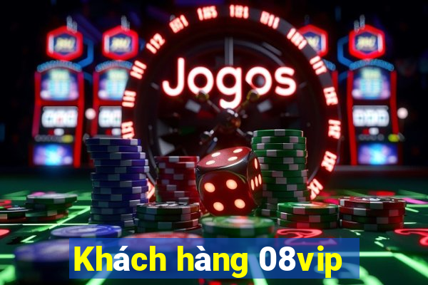 Khách hàng 08vip