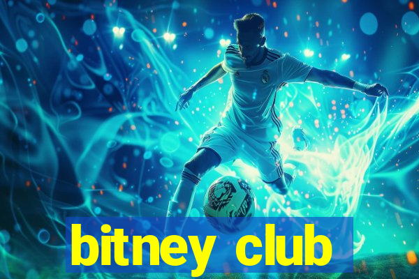 bitney club