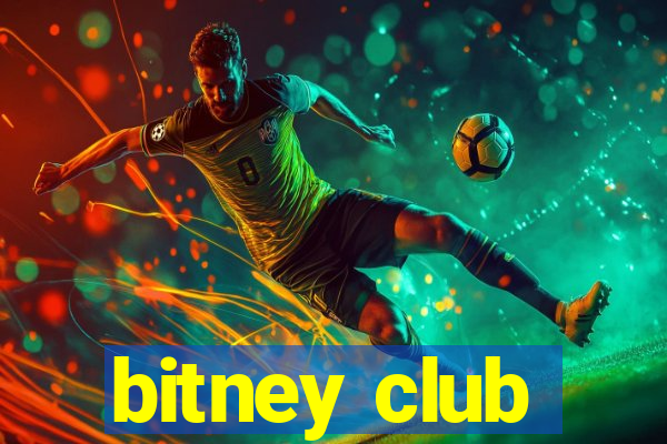 bitney club