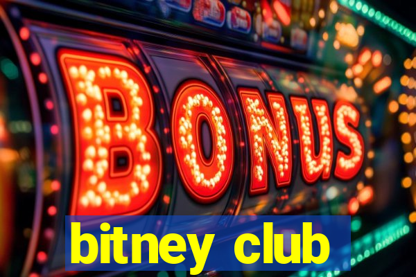 bitney club