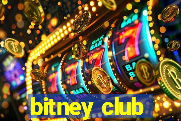 bitney club