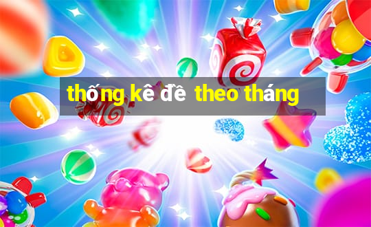 thống kê đề theo tháng