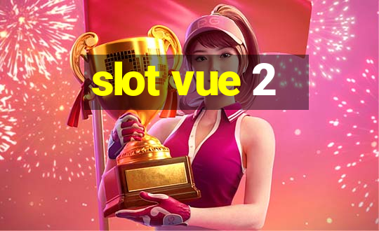 slot vue 2