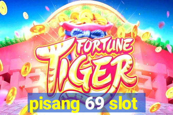 pisang 69 slot