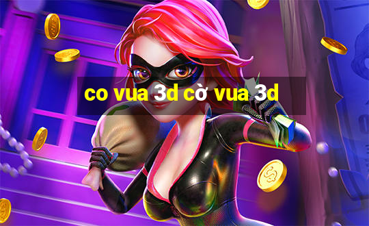 co vua 3d cờ vua 3d