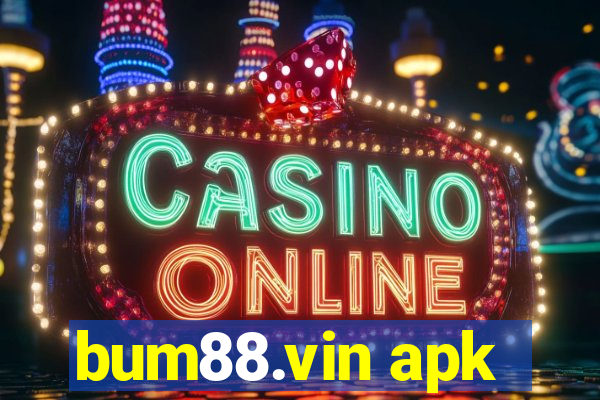 bum88.vin apk