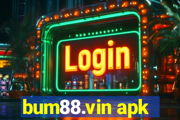 bum88.vin apk