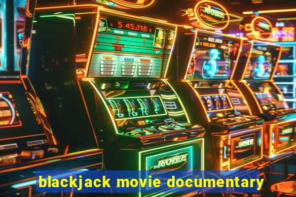 blackjack movie documentary