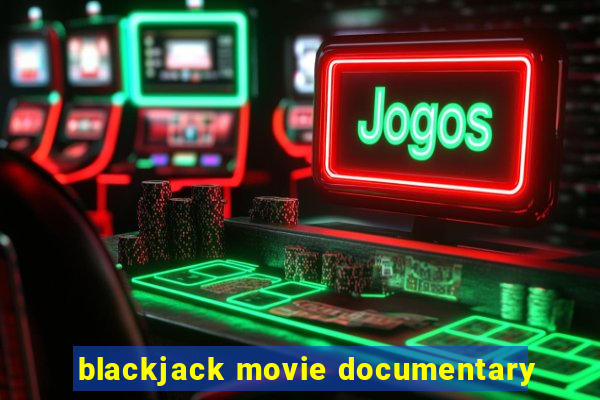 blackjack movie documentary