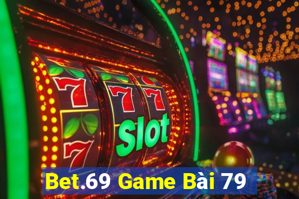 Bet.69 Game Bài 79