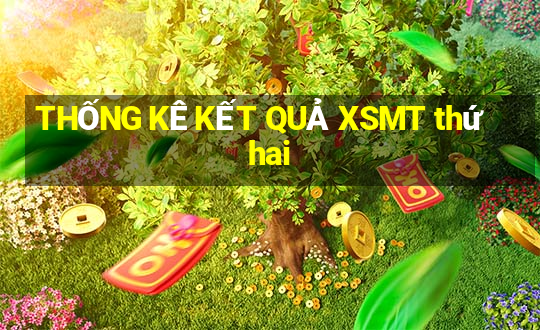 THỐNG KÊ KẾT QUẢ XSMT thứ hai