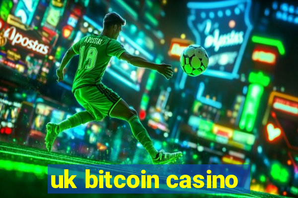 uk bitcoin casino