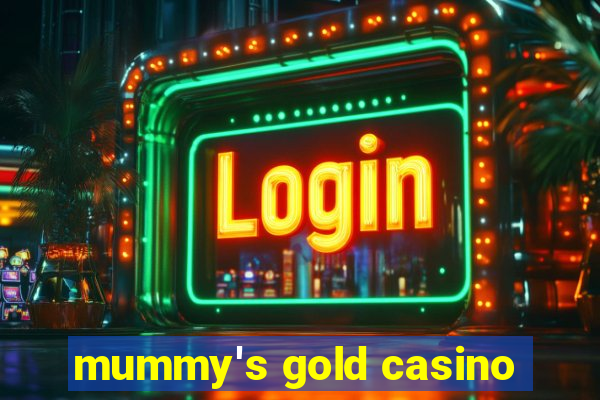 mummy's gold casino