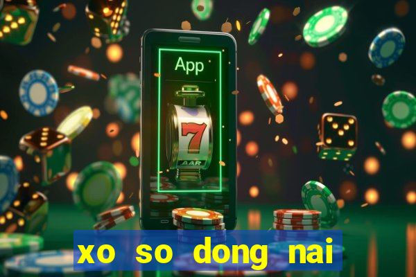 xo so dong nai can tho