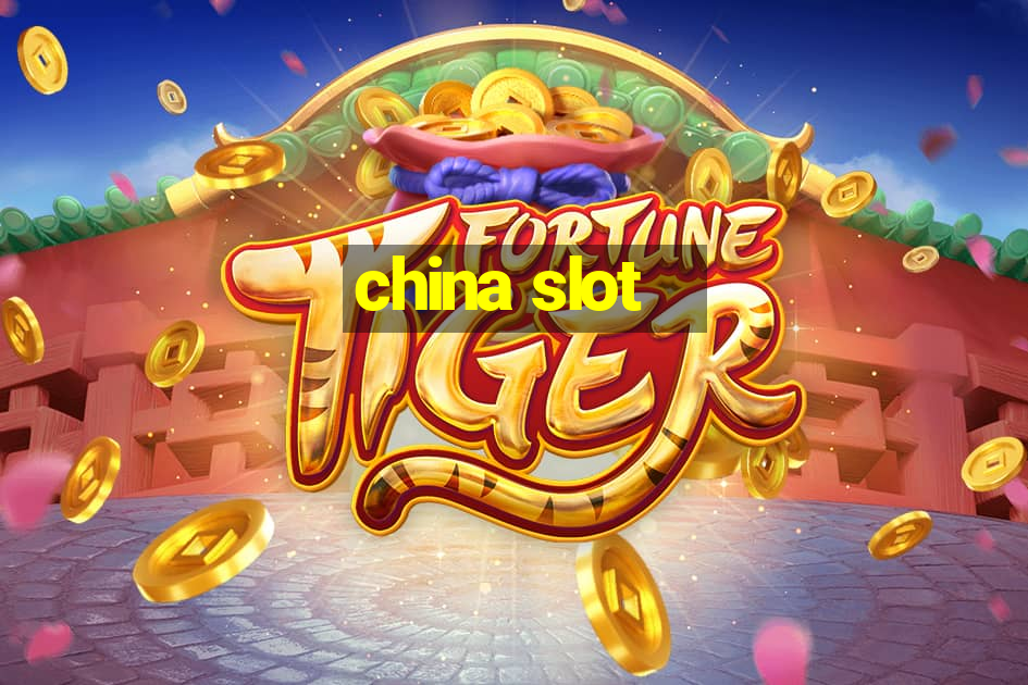 china slot