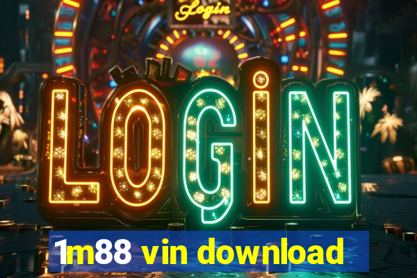 1m88 vin download