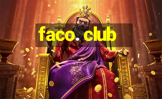 faco. club