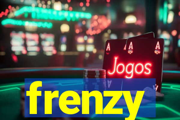 frenzy