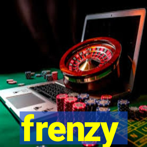 frenzy