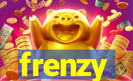 frenzy