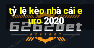 tỷ lệ kèo nhà cái euro 2020