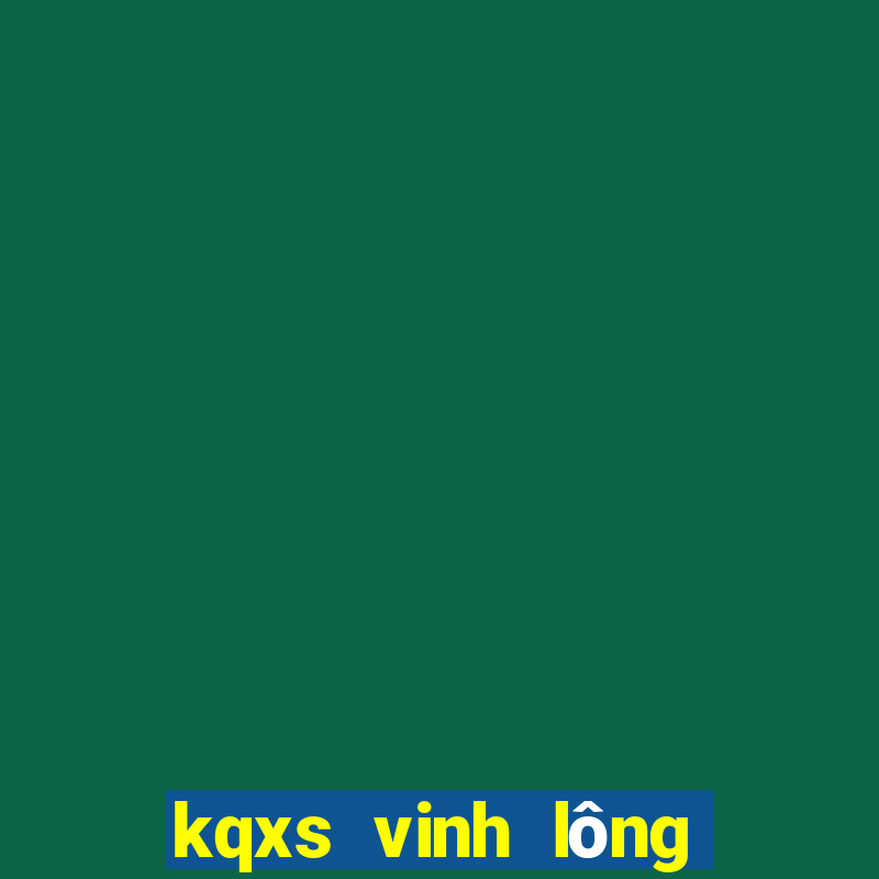 kqxs vinh lông hom nay