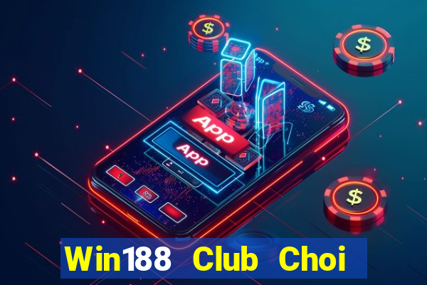 Win188 Club Choi Game Đánh Bài