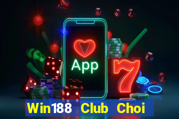 Win188 Club Choi Game Đánh Bài