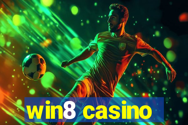 win8 casino