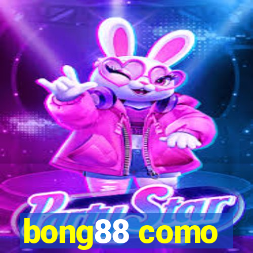 bong88 como