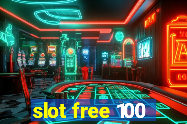 slot free 100