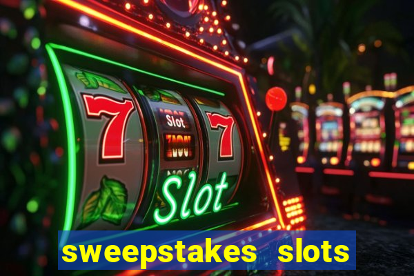 sweepstakes slots real money