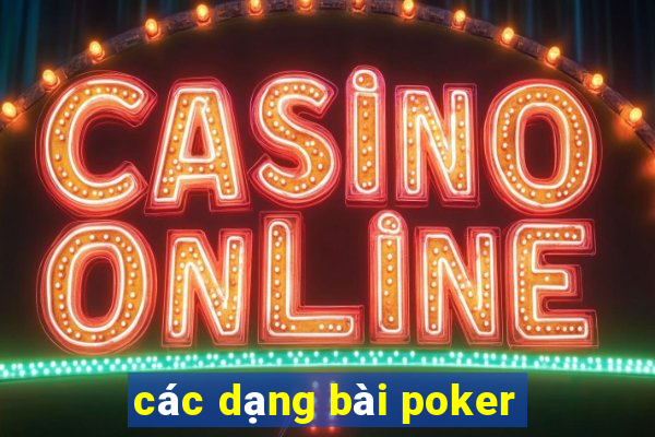 các dạng bài poker