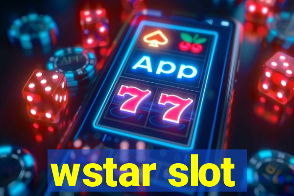 wstar slot