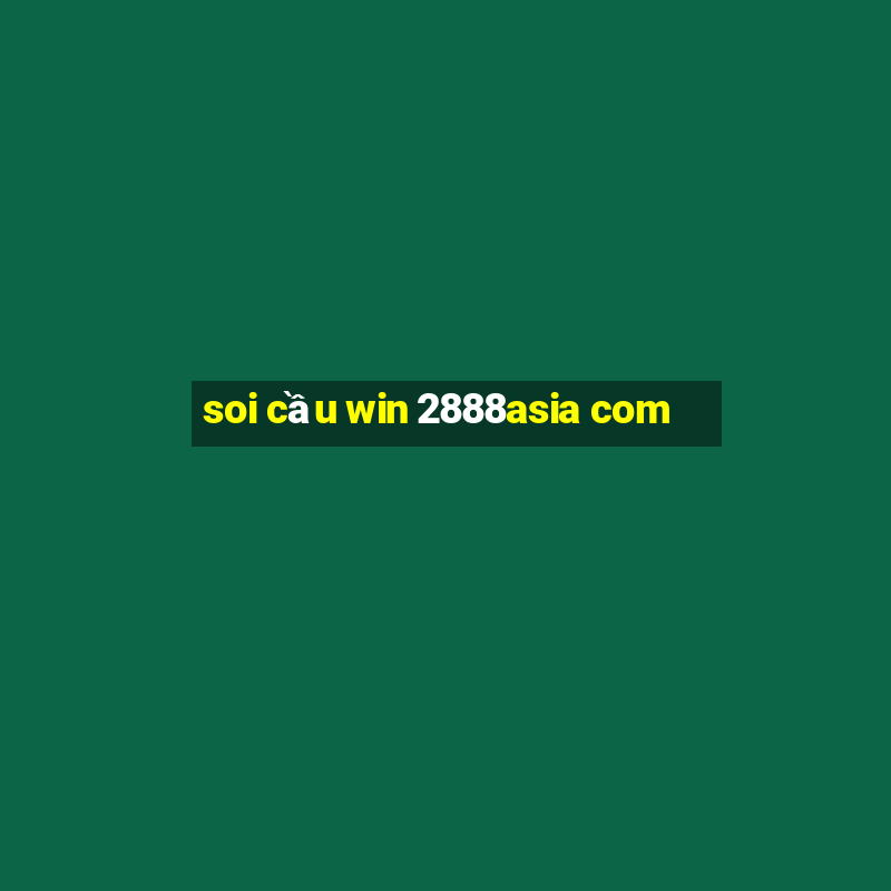 soi cầu win 2888asia com