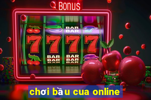 chơi bầu cua online