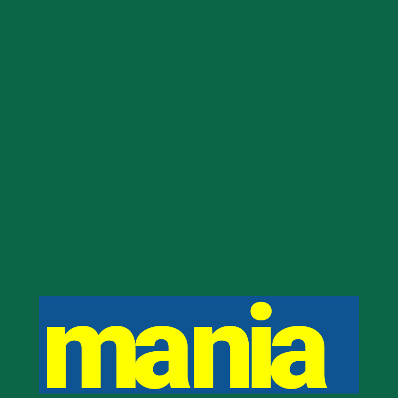 mania