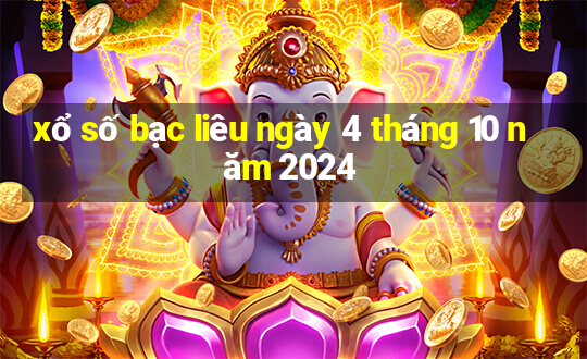 xổ số bạc liêu ngày 4 tháng 10 năm 2024